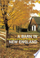 A barn in New England : making a home on three acres /