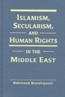 Islamism, secularism, and human rights in the Middle East /