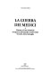 La guerra dei Medici : Firenze e il suo dominio nei giorni dell'assedio (1529-1530) : uomini, fatti, battaglie /