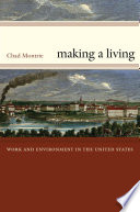 Making a living : work and environment in the United States /
