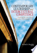 Contemporary Leadership and Intercultural Competence : Exploring the Cross-cultural Dynamics within Organizations.