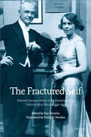 The fractured self : selected German letters of the Australian-born violinist Alma Moodie, 1918-1943 /