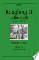 Roughing it in the bush, or, Life in Canada /