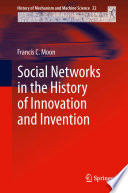 Social networks in the history of innovation and invention /
