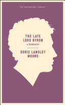 The late Lord Byron : a biography /