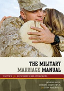 The military marriage manual : tactics for successful relationships /