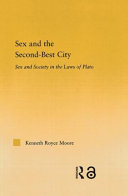 Sex and the second-best city : sex and society in the Laws of Plato /