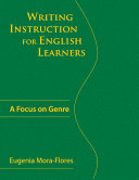 Writing instruction for English learners : a focus on genre /