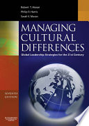 Managing cultural differences : global leadership strategies for the 21st century /