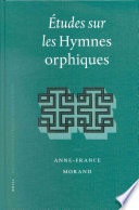 Etudes sur les Hymnes orphiques /