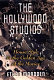 The Hollywood studios : house style in the golden age of the movies /