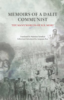 Memoirs of a dalit communist : the many worlds of R.B. More /