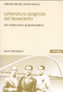 Letteratura spagnola del Novecento : dal modernismo al postmoderno /
