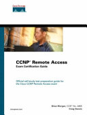 Cisco CCNP remote access exam certification guide /