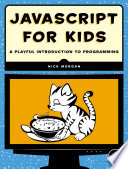 JavaScript for kids : a playful introduction to programming /