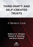 Third-party and self-created trusts : a modern look /