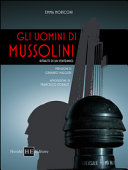 Gli uomini di Mussolini : ritratti di un ventennio /