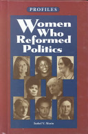 Women who reformed politics /