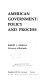 American government : policy and process /