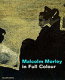 Malcolm Morley in full colour /