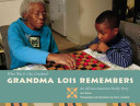 Grandma Lois remembers : an African-American family story /