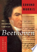 Beethoven : the universal composer /