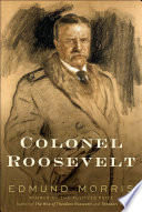 Colonel Roosevelt /