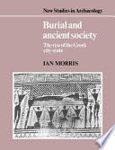 Burial and ancient society : the rise of the Greek city-state /