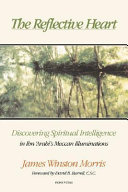 The reflective heart : discovering spiritual intelligence in Ibn ʹArabī's Meccan illuminations /