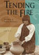 Tending the fire : the story of Maria Martinez /