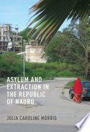 Asylum and extraction in the Republic of Nauru /