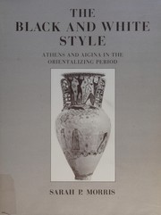 The black and white style : Athens and Aigina in the orientalizing period /