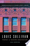 Louis Sullivan : prophet of modern architecture /