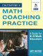 Cultivating a math coaching practice : a guide for K-8 math educators /