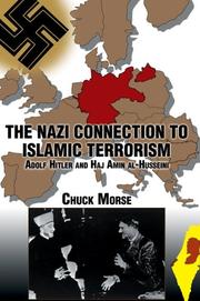 The Nazi connection to Islamic terrorism : Adolf Hitler and Haj Amin al-Husseini /