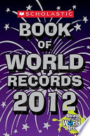 Scholastic book of world records 2012 /