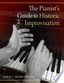 The pianist's guide to historic improvisation /