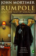 Rumpole and the age of miracles /