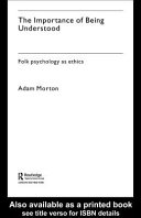 The importance of being understood : folk psychology as ethics /