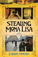 Stealing Mona Lisa : a mystery /