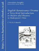 English Renaissance drama : a very brief introduction to theatre and theatres in Shakespeare's time /