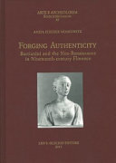 Forging authenticity : Bastianini and the Neo-Renaissance in nineteenth-century Florence /