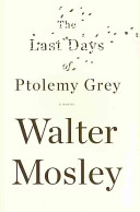 The last days of Ptolemy Grey /