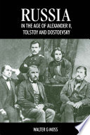 Russia in the age of Alexander II, Tolstoy and Dostoyevsky /
