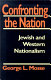 Confronting the nation : Jewish and Western nationalism /