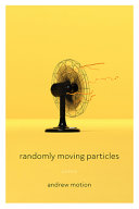 Randomly moving particles : poems /