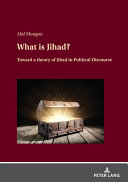 What is jihad? : toward a theory of jihad in political discourse /