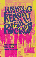 When Reading really rocked : The live music scene in Reading 1966-1976 /