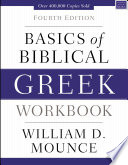 Basics of biblical Greek workbook /