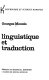 Linguistique et traduction /